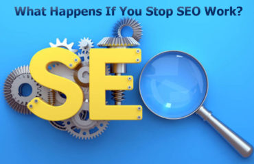 What Happens If You Stop SEO Work